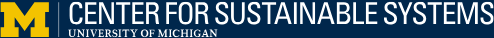 Center for Sustainable Systems University of Michigan